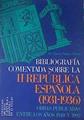 Bibliografía comentada sobre la II República española (1931-1936): obras públicadas entre los años 1 | 178925 | Núñez Pérez, María Gloria