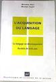 L'acquisition du langage Volume II Le langage en développement Au-delà de 3 ans | 175829 | Kail Michele, Fayol Michel