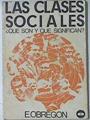 Las Clases sociales.¿Que son y que significan? | 69506 | Obregón, Eduardo