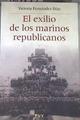 El exilio de los marinos republicanos | 180000 | Fernández Díaz, Victoria