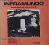 INFRAMUNDO - El México de Juan Rulfo | 146268 | Juan Rulfo ( Fotografías)/Carlos Fuentes ( Homenajes)/Fernando Benítez ( Homenajes)/Gabriel Garcí­a Marquez ( Homenajes)/Carlos Monsiváis ( Homenajes)/José Emil­io Pacheco ( Homenajes)/Elena Poniatowska ( Homenajes)