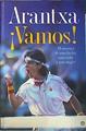 ¡Vamos! : memorias de una luchadora, una vida y una mujer | 137510 | Sánchez Vicario, Arantxa