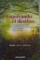 Esquivando el destino | 166016 | García Sevilla, María Luz