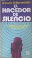 El Hacedor de silencio | 104878 | Di Benedetto, Antonio