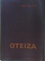 Oteiza Su vida su obra su pensamiento su palabra | 95483 | Pelay Orozco, Miguel
