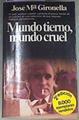 Mundo tierno mundo cruel | 169506 | Gironella, José María