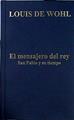 El mensajero del rey: novela sobre San Pablo y su tiempo | 142622 | De Wohl, Louis