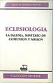 Eclesiología: la iglesia, misterio de comunicación y misión | 136246 | Sánchez Monge, Manuel