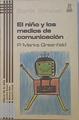 El niño y los medios de comunicación | 121988 | Greenfield, P. Marks