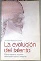 La evolución del talento : cómo nuestros orígenes determinan nuestro presente | 175409 | Bermúdez de Castro, José María
