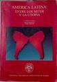América latina: entre los mitos y la utopía | 128363 | Carlos Castro Gil, Marcos Roitman/Coordinadores