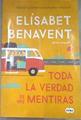 Toda la verdad de mis mentiras | 169315 | Benavent, Elísabet (1984-)