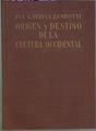 Origen Y Destino De La Cultura Occidental: Solución Monogénica Comparada De La Histor | 63029 | Laviosa Zambotti Pia