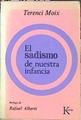 El Sadismo De Nuestra Infancia | 45498 | Prólogo de Rafael Alberti, Moix Terenci