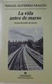 La vida antes de marzo | 126829 | Gutiérrez Aragón, Manuel