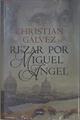 Rezar por Miguel Ángel | 148865 | Gálvez, Christian (1980-)