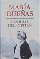 Las hijas del capitán | 149237 | Dueñas, María (1964-)