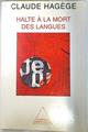 Halte à la mort des langues | 74269 | Hagège, Claude
