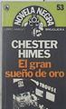 El Gran sueño de oro | 100135 | Himes, Chester B.