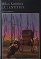 La Lentitud | 30954 | Kundera Milan
