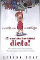 La vida ya es un castigo y encima hacemos dieta | 172658 | Gray, Serena