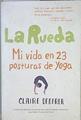 La rueda : mi vida en 23 posturas de yoga | 148681 | Dederer, Claire