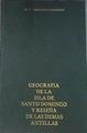 Geografía de la isla de Santo Domingo y reseña de las demas Antillas | 180234 | C. Armando Rodríguez