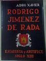 Rodrigo Jimenez De Rada Estadista Y Artífice Siglo XIII | 56348 | Xavier Adro