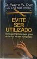 Evite Ser Utilizado | 24239 | Dyer Wayne W.