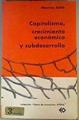 Capitalismo, Crecimiento Económico y Subdesarrollo  Nº 3 | 161446 | Maurice Dobb