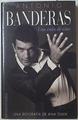 Antonio Banderas: una vida de cine | 125751 | Oliva, Ana