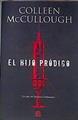 El hijo pródigo | 173252 | McCullough, Colleen (1937- )