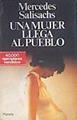 Una mujer llega al pueblo | 174127 | Salisachs, Mercedes (1916- )
