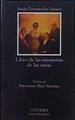 Libro de las memorias de las cosas | 151111 | Fernández Santos, Jesús (1926-1988)/Edición de Patrocinio Ríos Sánchez