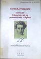 Sören Kierkegaard Tomo III. Estructura de Su Pensamiento Religioso | 172390 | Suances Marcos, Manuel