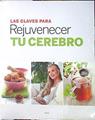 Las claves para rejuvenecer tu cerebro | 139873 | Maria T lopez