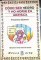Cómo ser negro y no morir en Aravaca | 185789 | Zamora, Francisco de