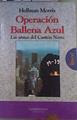 Operación ballena azul: las armas del Cantón norte | 168403 | Morris Rincón, Hollman