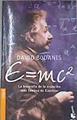 E=mc2  : [ la biografía de la ecuación más famosa de Einstein ] | 170686 | Bodanis, David