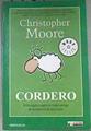 Cordero   (Spanish Edition) El Evangelio según el mejor amigo de la infancia de Jesucristo | 175312 | Moore, Christopher (1957- )/Traducción Juanjo Estrella