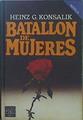 Batallon De Mujeres | 28576 | Konsalik Heinz G