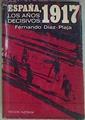 España 1917 Los Años Decisivos | 54116 | Díaz Plaja Fernando
