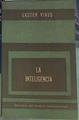 La inteligencia . Su evolución y sus formas | 156323 | Gaston Viaud