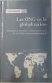 Las ONG en la globalización: estrategias, cambios y transformaciones de las ONG en la sociedad glo | 130402 | Gómez Gil, Carlos