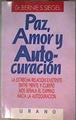 Paz, amor y autocuración (Auto curacion) | 91501 | Siegel, Bernie S.