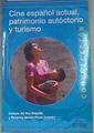 Cine español actual, patrimonio autóctono y turismo | 168326 | Del Rey Reguillo, Antonia/Mestre Pérez, Rosanna