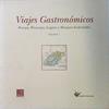 Viajes Gastronómicos Vol  1 Paisajes, Personajes, lugares y manjares inolvidables | 137481 | Pepe Barrena