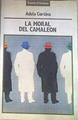 La moral del camaleón: ética política para nuestro fin de siglo | 168564 | Cortina, Adela