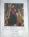 Trajes y modas en la España de los Reyes Católicos. T. II: los hombres | 179862 | Bernis Madrazo, Carmen