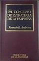 El Concepto de la estrategia de la empresa | 177517 | Andrews, Kenneth R.